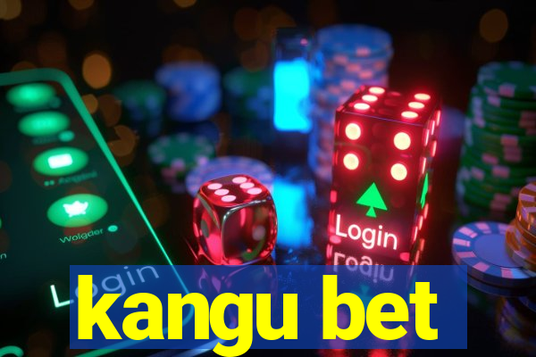 kangu bet